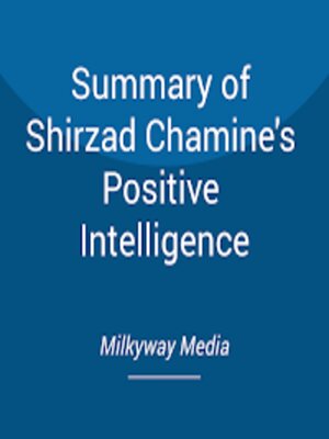 cover image of Summary of Shirzad Chamine's Positive Intelligence